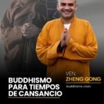 Cartel de Buddhismo para tiempos de cansancio — Conferencia con el Maestro Zheng Gong