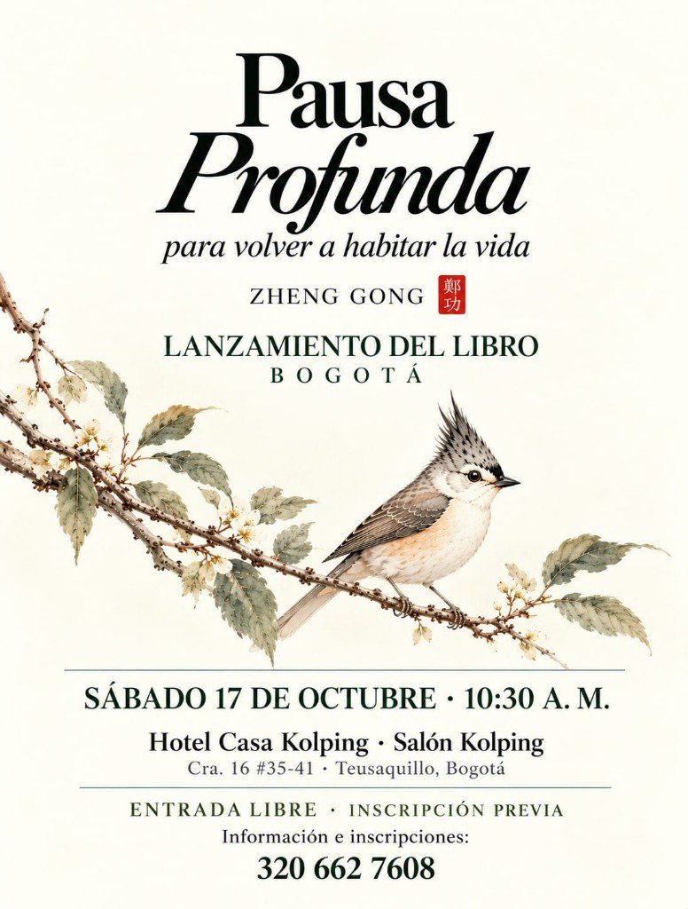 Afiche del lanzamiento del libro Pausa Profunda, de Zheng Gong, el sábado 17 de octubre en el Hotel Casa Kolping, Bogotá.
